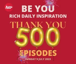 Celebrate with us the 500th consecutive episode of Be you- 15 min rich daily inspiration!