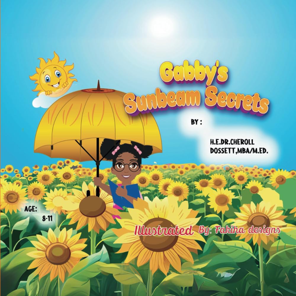 Embark on a captivating journey with "Gabby's Sunbeam Secrets". Authored by Dr. Cheroll Anne Dossett MBA and illustrated by Fakiha Designs, this book is part of the enchanting "Gabby's Sunbeam Adventures" series. The tale follows Gabby, a unique eight-year-old, allergic to sunlight but brimming with resilience and kindness.